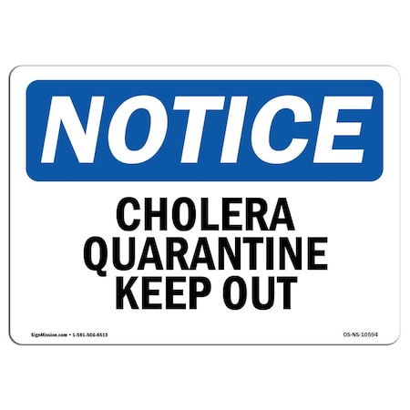 Signmission Safety Sign, OSHA Notice, 3.5" Height, 5" Width, Cholera Quarantine Keep Out! Sign, Landscape OS-NS-D-35-L-10594